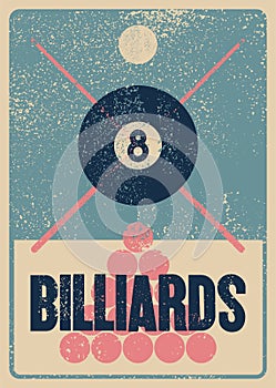 Billiards typographical vintage grunge style poster design. Retro vector illustration.